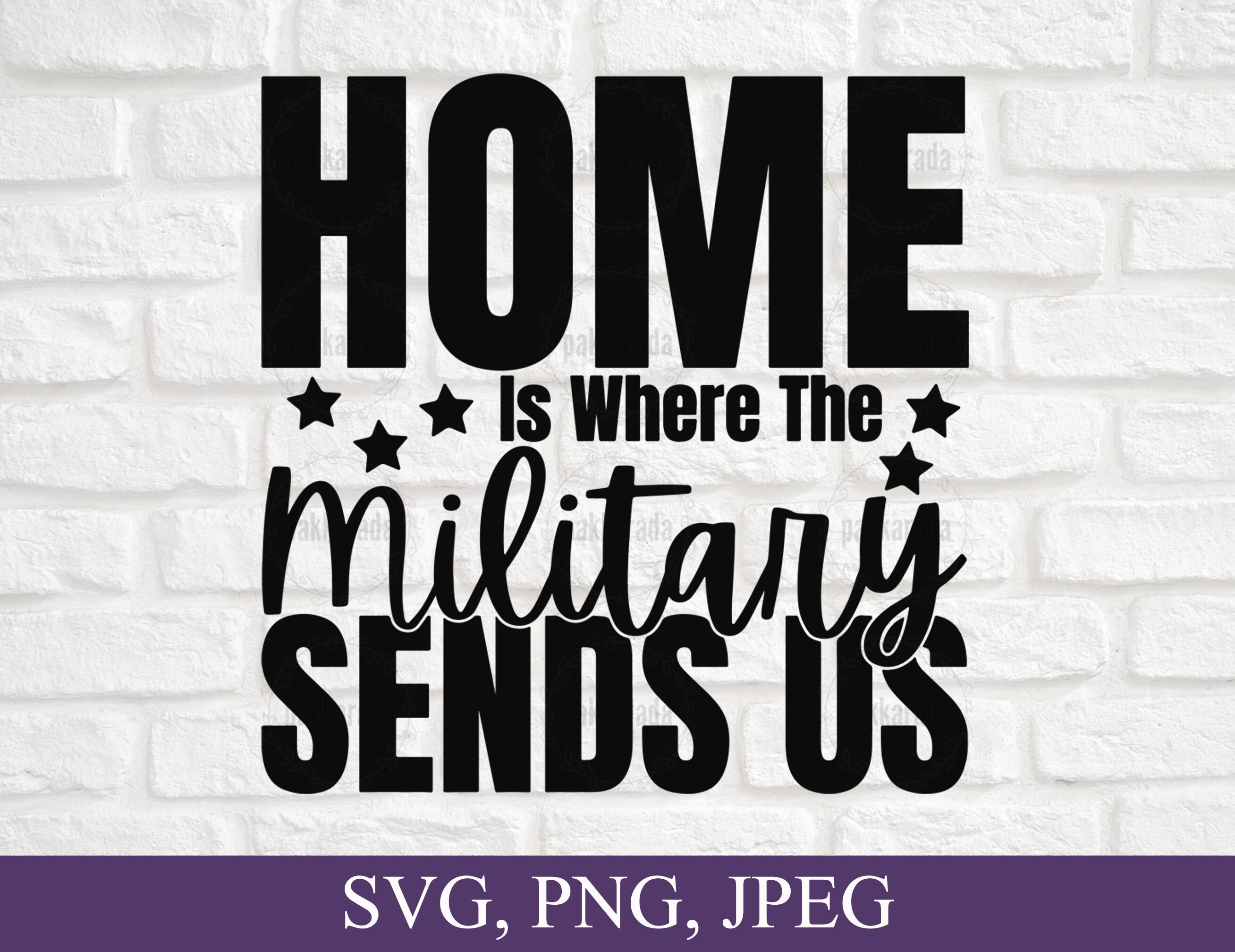 Home is Where the Military Sends Us Svg Military Svg U.S. Etsy