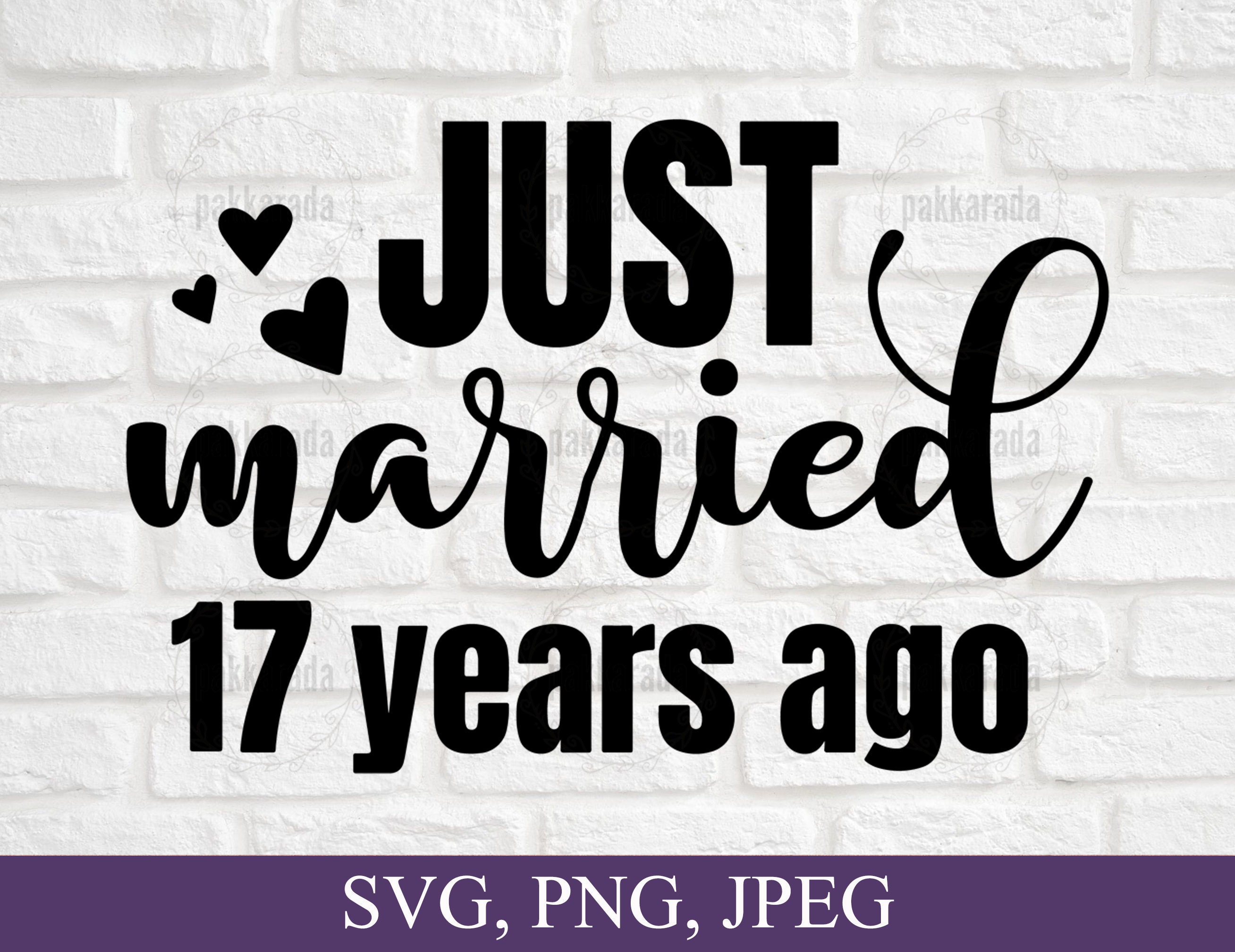 Just Married 17 Years Ago Svg, Anniversary Svg, Marriage Svg, Couples