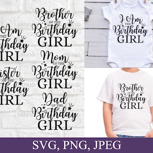 Birthday Girl svg Bundle, Birthday Family Matching Shirts Svg, Mom Dad Bro Sis Of The Birthday Girl Svg, Cutting File, Digital Download
