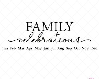 Family Celebrations Svg, Family Birthdays Anniversary Board Calendar Svg, DIY Birthday Calendar Png, Svg Cutting Files, Digital Downloads
