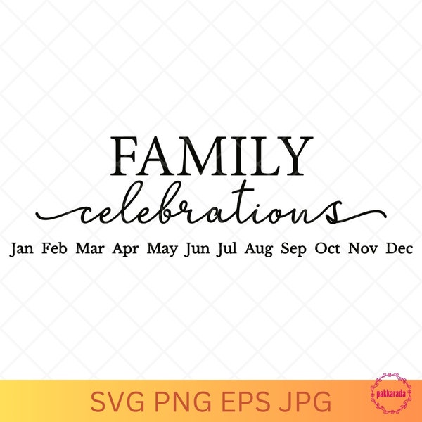 Family Celebrations Svg, Family Birthdays Anniversary Board Calendar Svg, DIY Birthday Calendar Png, Svg Cutting Files, Digital Downloads