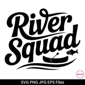 River Squad Svg, River Life Svg, River Quote Svg, Summer Svg Design, Funny Vacation Shirt Svg Cut Files For Cricut