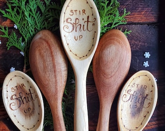 Stir Shit Up wooden spoon funny witty pyrography kitchen utensil Hostess gift ready to ship from Alberta Canada gift stir the pot stir it up