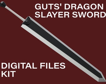 Berserk Guts Dragonslayer Sword - 3D Printable Files Kit