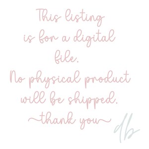 Pode incluir: Texto rosa em fundo branco que diz: "Esta listagem &eacute; para um arquivo digital. Nenhum produto f&iacute;sico ser&aacute; enviado. Obrigado." Uma assinatura manuscrita azul claro diz "db".