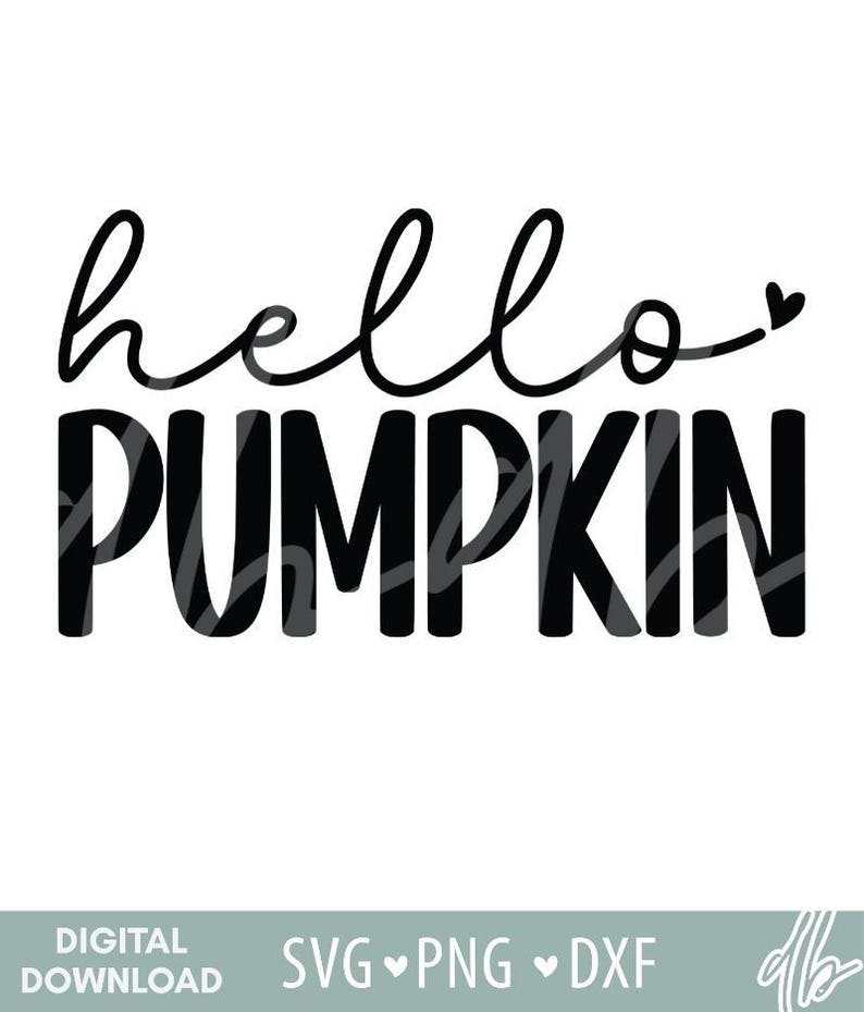 May include: Black and white graphic design with the text "hello pumpkin" with a small heart symbol.