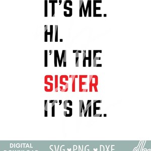 Puede incluir: Texto negro y rojo sobre fondo blanco que dice "It's me. Hi. I'm the sister. It's me."