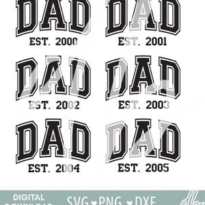 Dad Est 2000 SVG, Dad Est 2002 Shirt Design Png, Dad 2001 Svg, Fathers Day Svg Png, New Parent Gift Svg, Father&#39;s Day, Cut File For Cricut