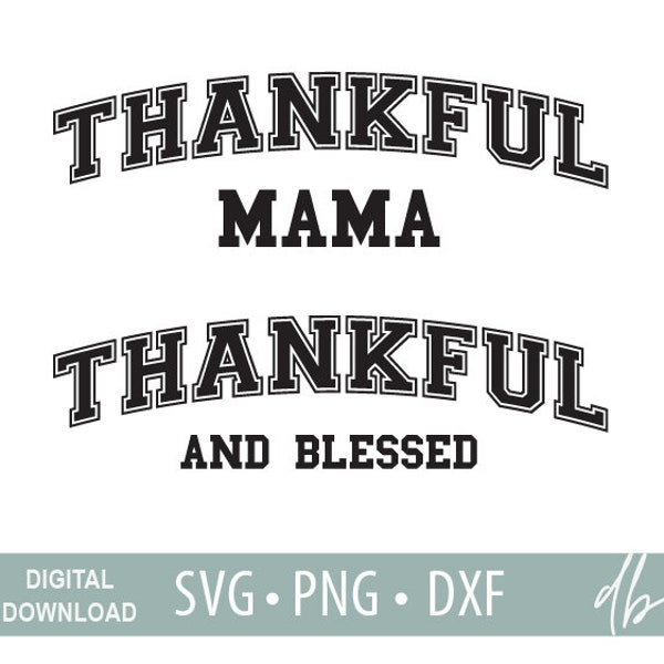 Thankful Varsity svg, thanksgiving svg, fall svg, autumn svg, thankful cut file, thankful cake topper svg, hand lettered svg, Thankful mama