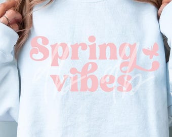 Spring Vibes SVG, Spring Svg files for Cricut, Butterfly Svg, Spring Vibes Dxf, Spring svg, Spring png svg, Butterfly Svg, Butterfly Spring