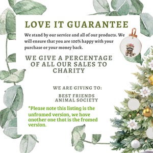 May include: Image features text: "LOVE IT GUARANTEE" and "WE GIVE A PERCENTAGE OF ALL OUR SALES TO CHARITY". A Christmas tree with ornaments and a raccoon ornament. The text also states that the listing is the unframed version.