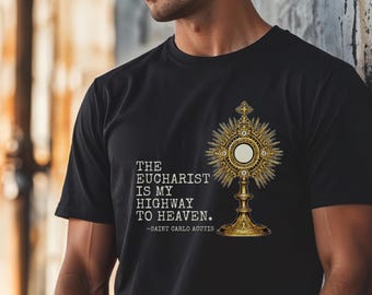 Saint Carlo Acutis Eucharist Quote Catholic T-Shirt: Spiritual Faith Apparel