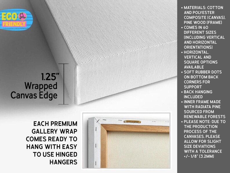 May include: Close-up of a wrapped canvas edge, 1.25 inches thick, with the text "Wrapped Canvas Edge." The canvas is eco-friendly and ready to hang, with hinged hangers. The frame is made of pine wood and comes in various sizes.
