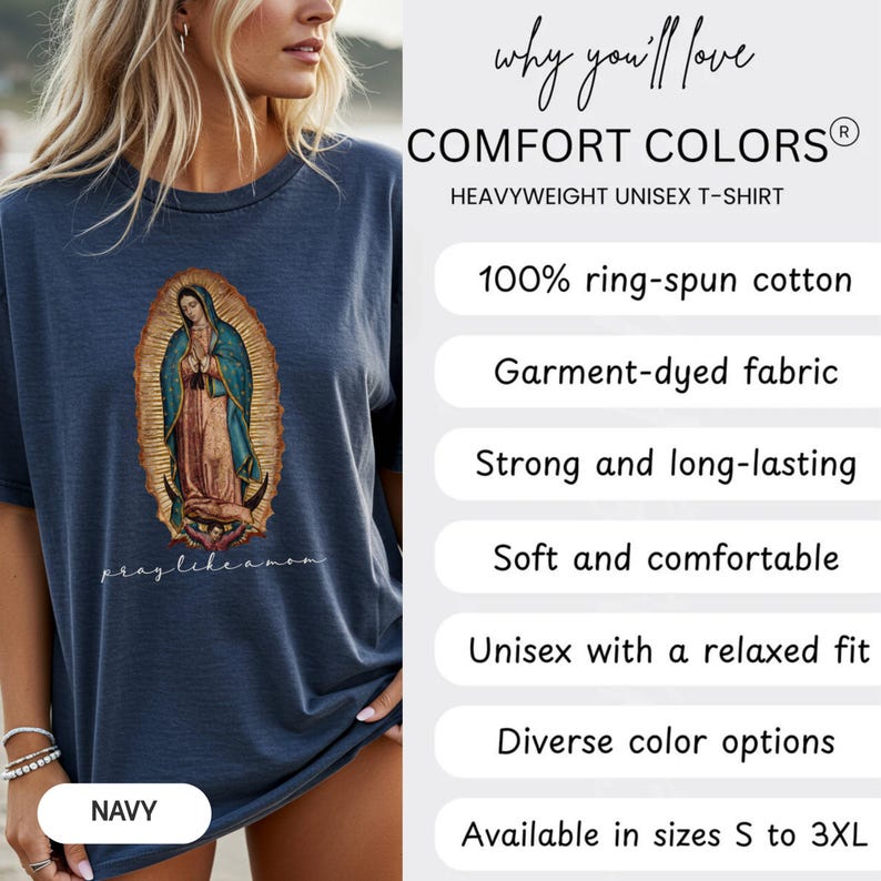 May include: Navy blue Comfort Colors heavyweight unisex t-shirt. The shirt features a graphic of a religious figure with the text "pray like a mom". Made from 100% ring-spun cotton, it's available in sizes S to 3XL. Garment-dyed fabric.