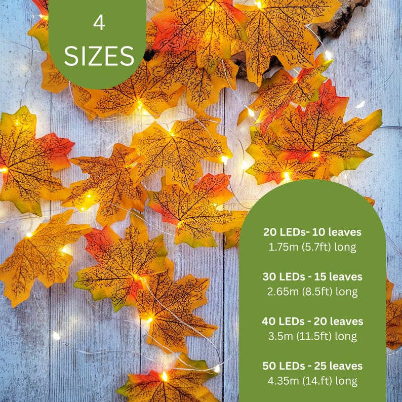 May include: Four sizes of LED fairy lights with maple leaves. The lights are available in 20, 30, 40, and 50 LED options. Each option includes a different number of leaves and length. The lights are 1.75m (5.7ft), 2.65m (8.5ft), 3.5m (11.5ft), and 4.35m (14ft) long.