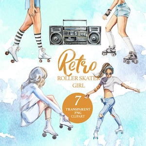 May include: Watercolor illustrations of individuals on roller skates, a boombox, and text reading Retro ROLLER SKATER GIRL 7 TRANSPARENT PNG CLIPART. The figures wear shorts, skirts, and knee-high socks, while one wears headphones and sunglasses.