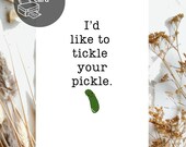Funny Greeting Card| Downloadable| Print at Home| Adult Humor| Pickle Puns| Friendship Card| Valentines|love