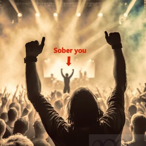 May include: A person with their arms raised in the air at a concert. The person is silhouetted against a bright stage with spotlights. The text "Sober you" is written above the person's head with an arrow pointing down.