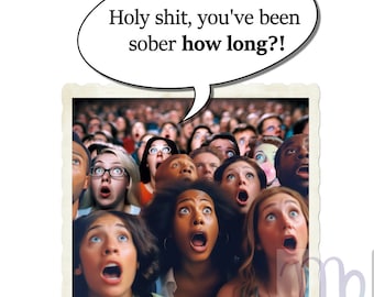 Holy Shit, You're Sober Greeting Card, Congratulations, Soberversary, Funny, AA, NA, Sobriety