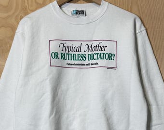 Vintage 90s Typical Mother Or Ruthless Dictator Spell Out Graphic White Crewneck Sweatshirt size Large