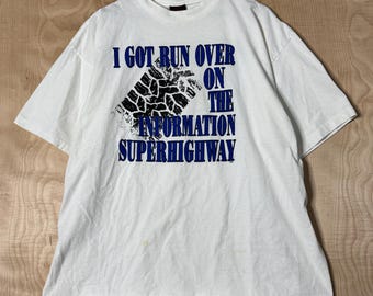 Vintage 90s I Got Run Over On The Information Highway Graphic White Cotton T Shirt size XXL