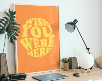 Wish You Were Here Art Print: Trendy Retro Typography (Digital Download)