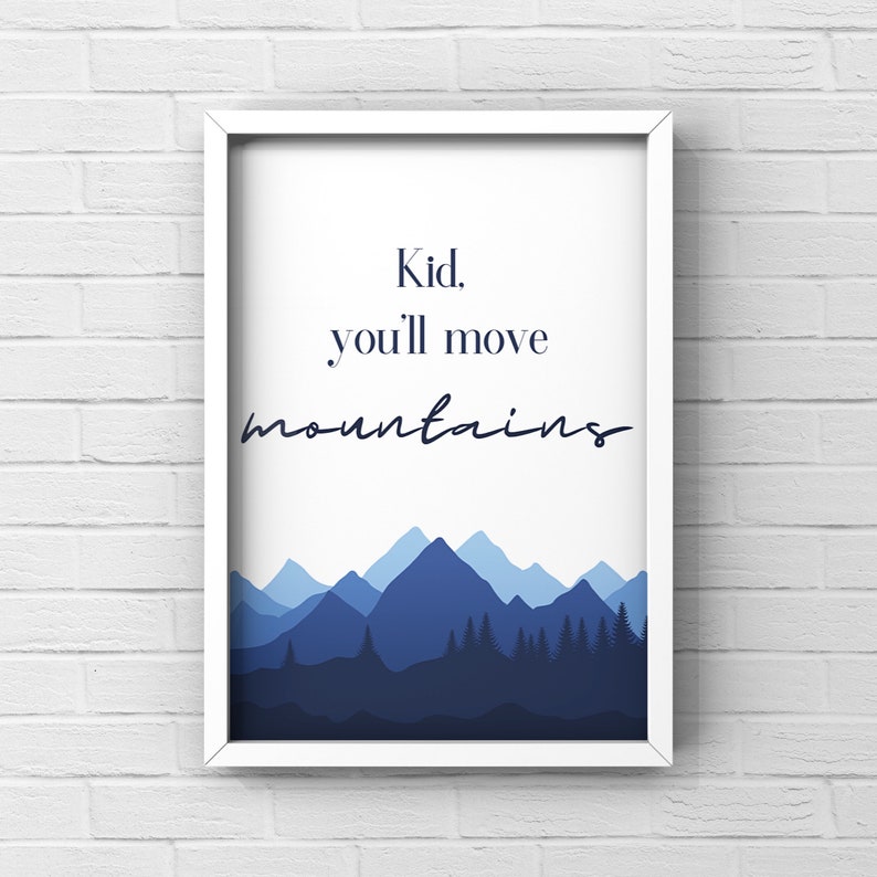 Kid You'll Move Mountains INSTANT DIGITAL DOWNLOAD - Etsy