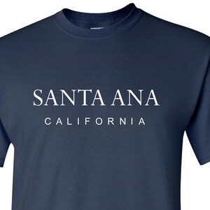 Santa Ana California T-Shirt: Cali Tee, Gift Shirt