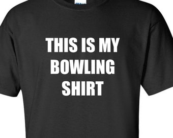 Funny Bowling Shirt: 'This Is My Bowling Shirt' Gildan Tee