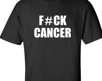 F#ck Cancer T-Shirt: Unisex Cotton Tee