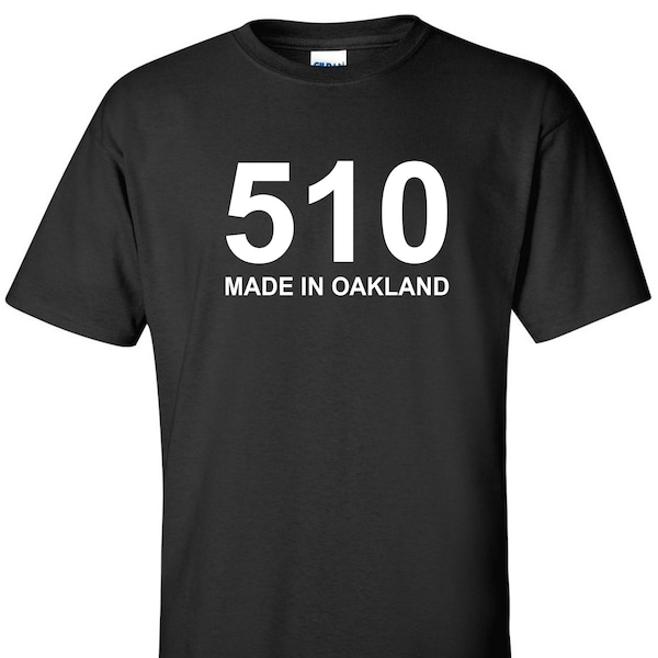 Made in Oakland 510 Area Code T-Shirt Bay Area California Cali Oakland Native Gift Shirt Men's Tee Shirt TShirt Old English Oaktown Swag