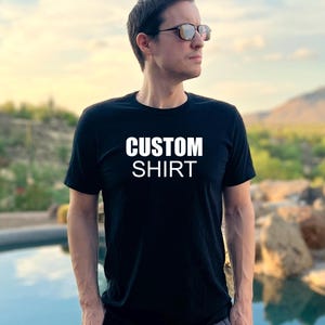 Custom T-Shirt Your Text Shirt Customized Men&#39;s Unisex Personalized Tee Shirt