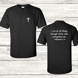 Front & Back Bible Verse T-Shirt Philippians 4:13 Jesus Christian Cross Church Christianity Conservative Shirt Short Sleeve Tee