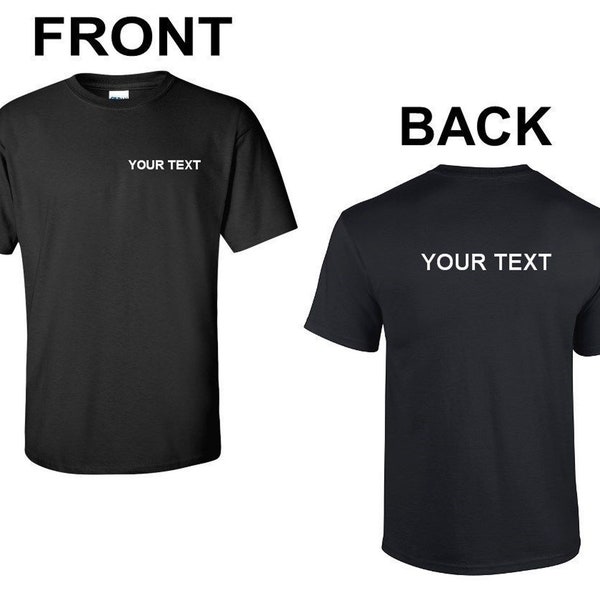 Custom Front & Back T-Shirt Small Business Any Text Tee Shirt Restaurant Work School Teacher Customized Shirts