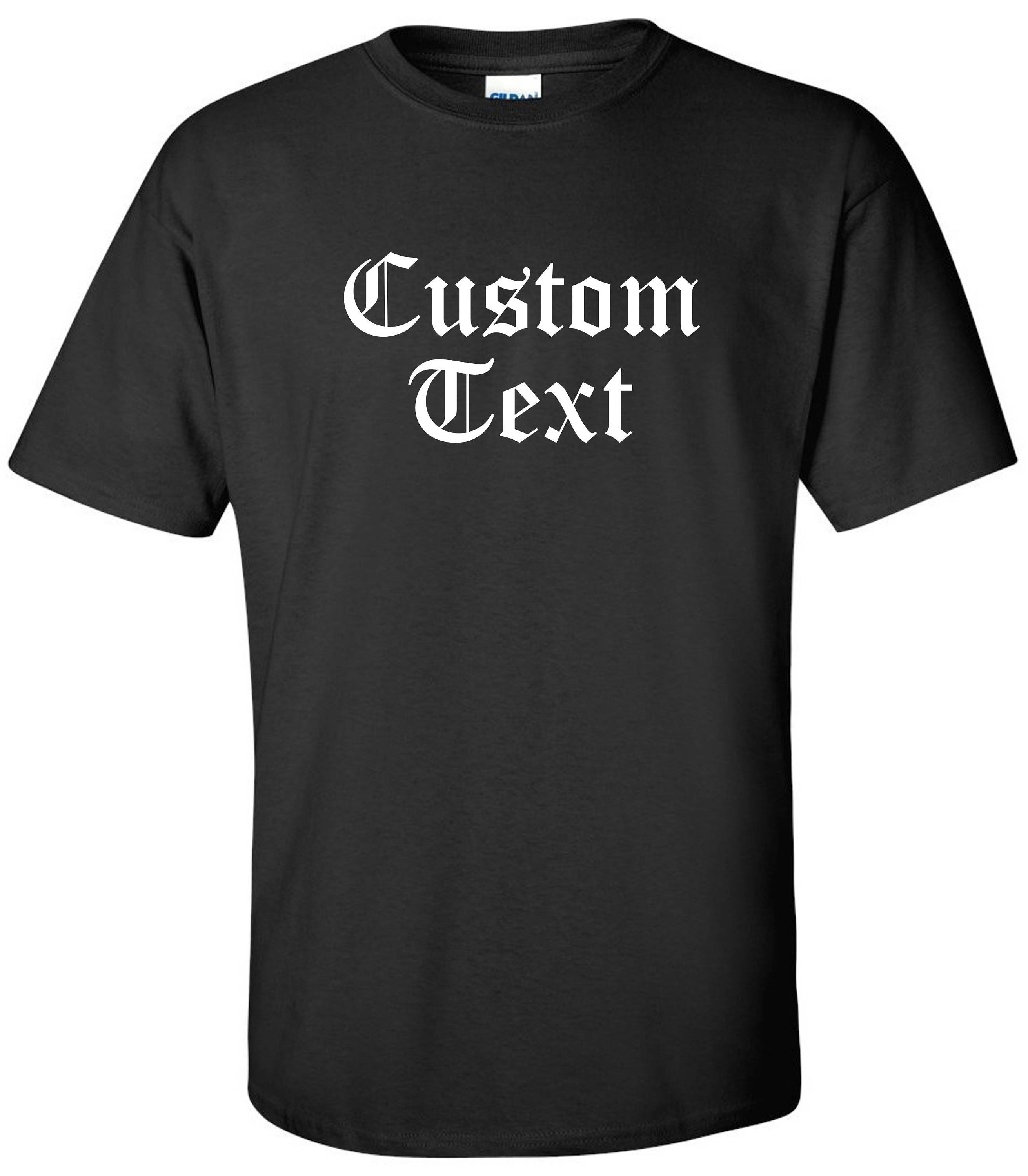 Custom T-shirt Old English Font Any Text Hip Hop - Etsy