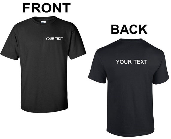 Custom Front & Back Shirt Small Business Customized Tees Custom T-shirt  Personalized Men's Unisex Tee Shirt Shirts 