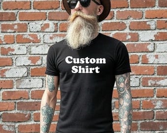 Camiseta personalizada con cualquier fuente de texto. Camiseta unisex personalizada para hombre.