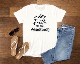 Faith Can Move Mountains T-Shirt Church Jesus Church Christianity Faith Tee Shirt