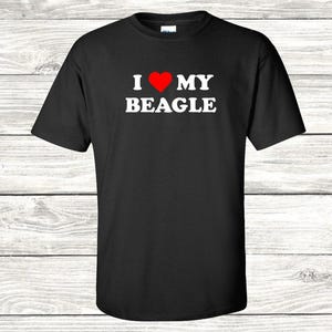 I Love My Beagle T-Shirt, Gift for Dog Owner,Funny Unisex Tee Shirt