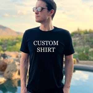 Custom T-Shirt Any Text Font Personalized Customized Men's Unisex Personalized Funny Tee Shirt
