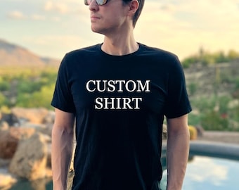 Custom T-Shirt Any Text Font Personalized Customized Men's Unisex Personalized Funny Tee Shirt