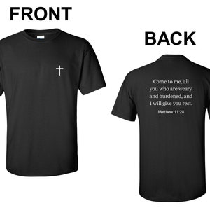 Front & Back Bible Verse T-Shirt Matthew 11:28 Jesus Tees Christian Cross God Church Christianity Faith Tee Shirt