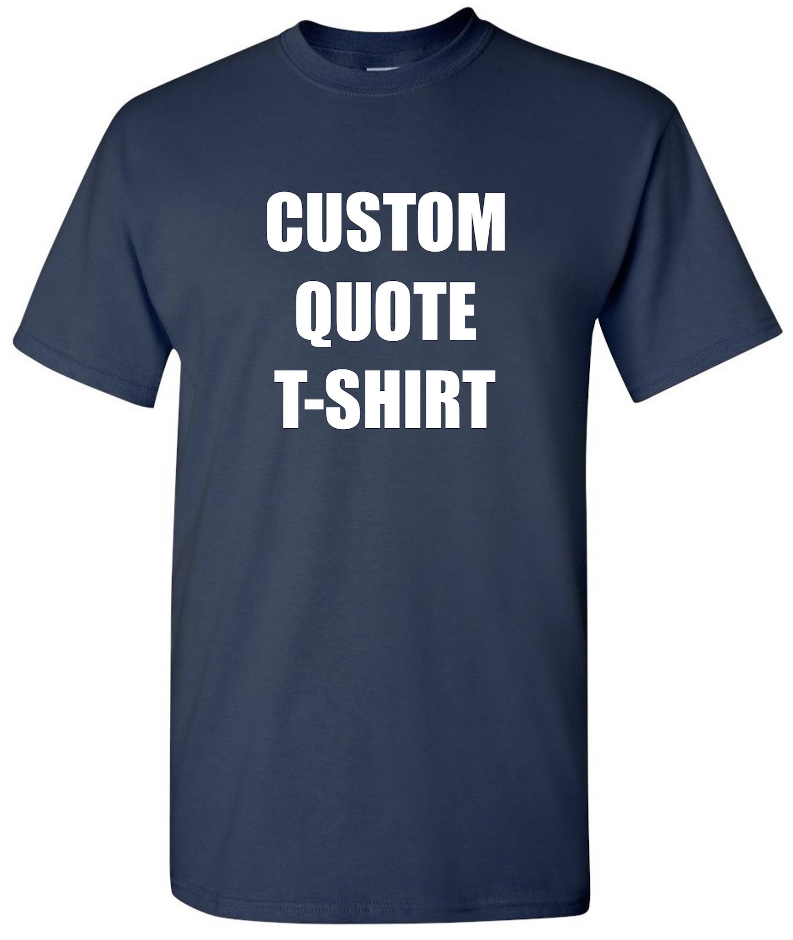 Custom Quote T-shirt Customized Quote Quotation Any Text Font - Etsy