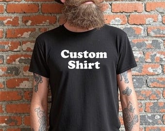Custom T-Shirt Any Text Font Personalized Custom Unisex Tee Shirt