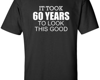 60th Birthday T-Shirt: Funny Humor Party Tee - Men's Short Sleeve