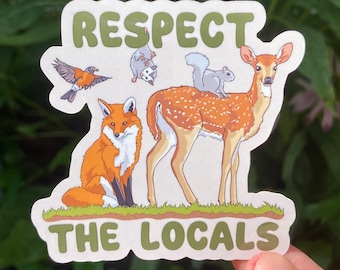 Respect The Locals Sticker - Weatherproof Vinyl Wildlife Decal