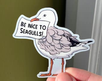 Be Nice To Seagulls Sticker - Weatherproof Vinyl Decal
