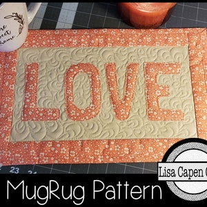 Easy LOVE Applique MugRug Pattern - Instant PDF Pattern w/Templates & SVGs Included by Lisa Capen Quilts