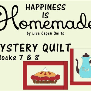 Happiness is Homemade MYSTERY QUILT by Lisa Capen Quilts - Blocks 7 & 8  - Instant PDF Pattern with tracing templates and svg file