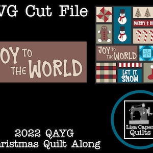 May include: A digital download of a Christmas quilt pattern with a brown banner that says "Joy to the World". The quilt blocks feature a variety of Christmas themes, including snowmen, candy canes, gingerbread men, and a stocking. The pattern is part of a 2022 quilt-along hosted by Lisa Capen Quilts.